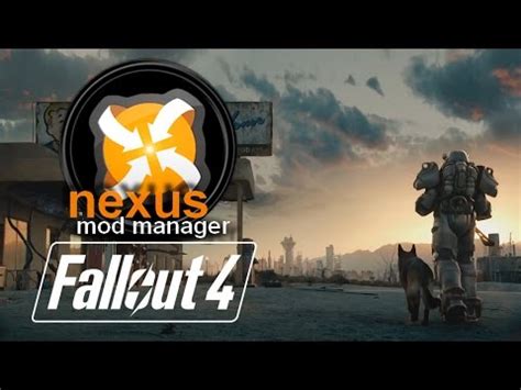 nmm fallout 4|Nexus Mod Manager (0.61.0) with Fallout 4 Support Released!.